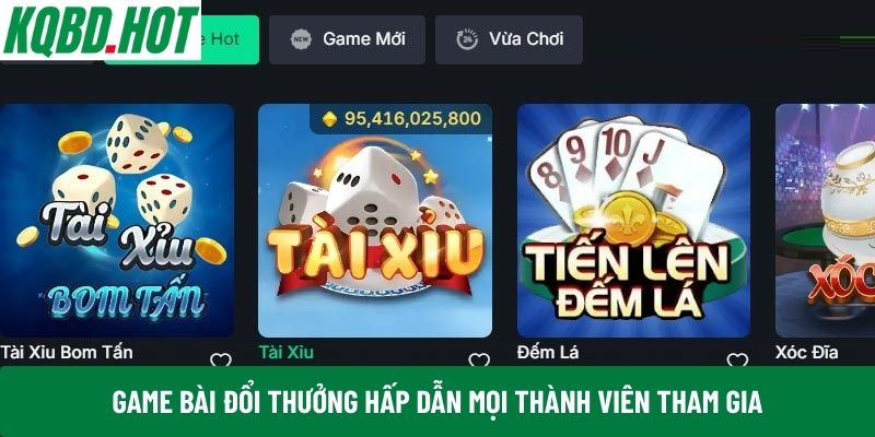 Game bài đổi thưởng hấp dẫn mọi thành viên tham gia